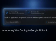 قابلیت Vibe Coding به Google AI Studio آمد؛ به‌راحتی ابزار و اپ هوش مصنوعی بسازید