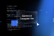 گوگل مدل Gemini 2.5 Computer Use را با قابلیت کنترل مرورگر معرفی کرد [تماشا کنید]