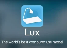 OpenAGI مدل Lux را برای کنترل کامپیوتر معرفی کرد؛ برتر از مدل‌های OpenAI و آنتروپیک