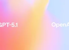 OpenAI مدل GPT-5.1 را منتشر کرد؛ صمیمی‌‌تر و باهوش‌تر از مدل قبل