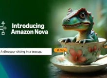 آمازون از مجموعه مدل‌های هوش مصنوعی جدید Nova رونمایی کرد [تماشا کنید]