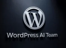 وردپرس با تشکیل تیم هوش مصنوعی وارد فاز جدیدی از توسعه می‌شود